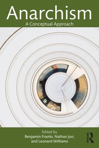 Бумажная книга «Anarchism: A Conceptual Approach» - фото №1