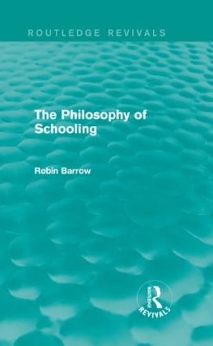 Паперова книга «The Philosophy of Schooling», автор Робін Барроу - фото №1