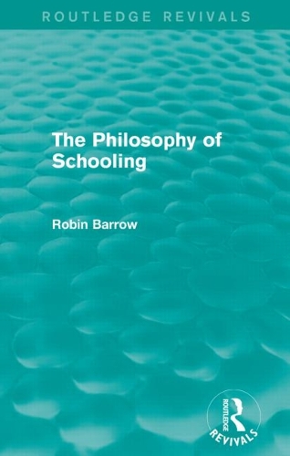 Бумажная книга «The Philosophy of Schooling», автор Робин Барроу - фото №1