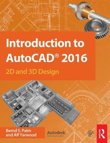 [object Object] «Introduction to AutoCAD 2016: 2D and 3D Design», авторів Альф Ярвуд, Бернд С. Палм - фото №1