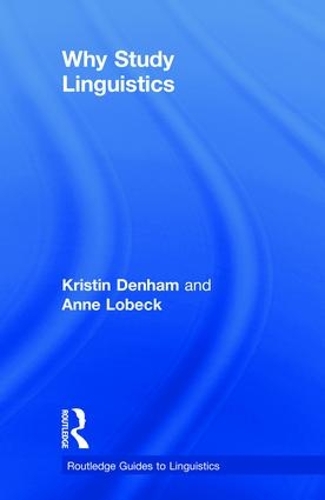 Паперова книга «Why Study Linguistics», авторів Енн Лобек, Крістін Денхем - фото №1