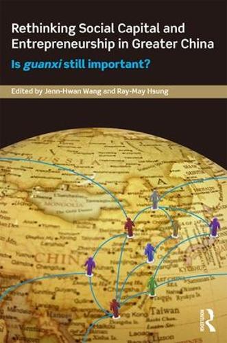 Бумажная книга «Rethinking Social Capital and Entrepreneurship in Greater China: Is Guanxi Still Important?» - фото №1