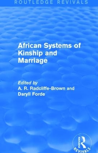 Бумажная книга «African Systems of Kinship and Marriage», авторов А. Р. Рэдклифф-Браун, Дэрилл Форд - фото №1