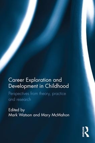 Бумажная книга «Career Exploration and Development in Childhood: Perspectives from theory, practice and research» - фото №1