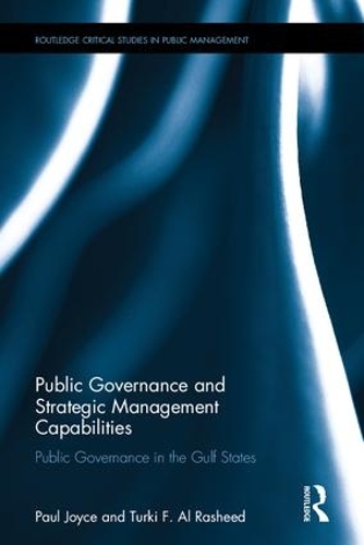 Паперова книга «Public Governance and Strategic Management Capabilities: Public Governance in the Gulf States», авторів Пол Джойс, Туркі Ф. Аль Рашид - фото №1