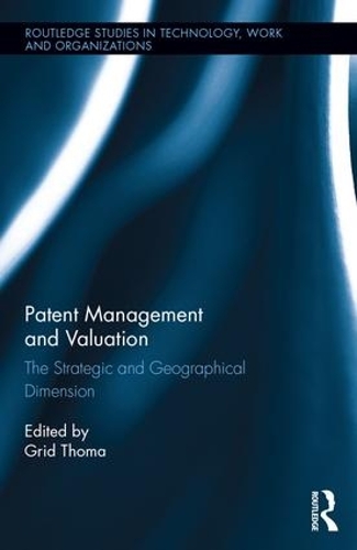 Бумажная книга «Patent Management and Valuation: The Strategic and Geographical Dimension» - фото №1
