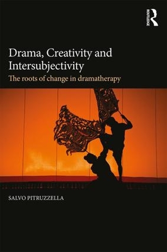 Бумажная книга «Drama, Creativity and Intersubjectivity: The Roots of Change in Dramatherapy», автор Сальво Питруццелла - фото №1
