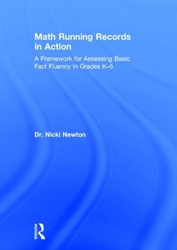 Бумажная книга «Math Running Records in Action: A Framework for Assessing Basic Fact Fluency in Grades K-5», автор Ники Ньютон - фото №1