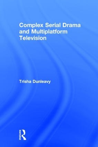 Бумажная книга «Complex Serial Drama and Multiplatform Television», автор Триша Данливи - фото №1