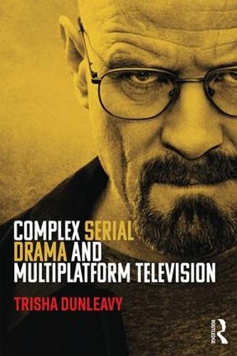 Бумажная книга «Complex Serial Drama and Multiplatform Television», автор Триша Данливи - фото №1
