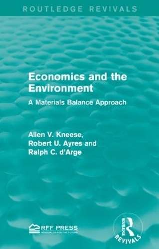 Паперова книга «Economics and the  Environment: A Materials Balance Approach», авторів Аллен В. Кніс, Ральф К. д'Арж, Роберт У. Айрес - фото №1