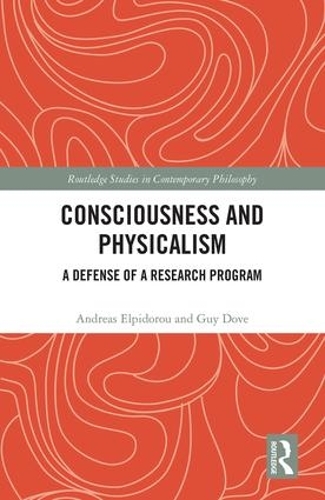 Бумажная книга «Consciousness and Physicalism: A Defense of a Research Program», автор Гай Дав - фото №1