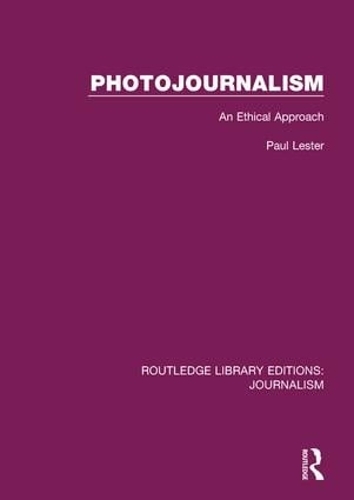 Паперова книга «Photojournalism: An Ethical Approach», автор Пол Мартін Лестер - фото №1