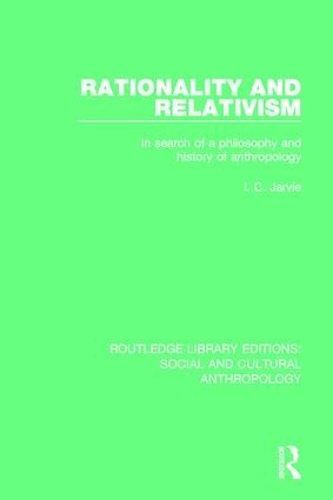 Бумажная книга «Rationality and Relativism: In Search of a Philosophy and History of Anthropology», автор И. К. Джарви - фото №1