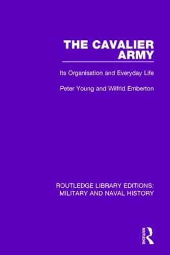 Бумажная книга «The Cavalier Army: Its Organisation and Everyday Life», авторов Питер Янг, Уилфрид Эмбертон - фото №1