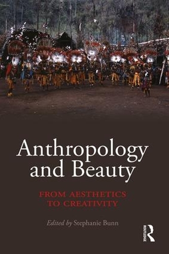 Бумажная книга «Anthropology and Beauty: From Aesthetics to Creativity» - фото №1