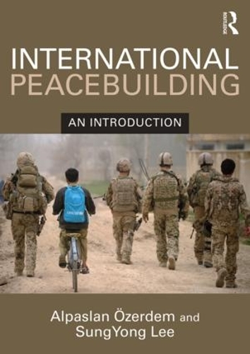 Паперова книга «International Peacebuilding: An introduction», авторів Альпаслан Озердем, Сонг Йонг Лі - фото №1