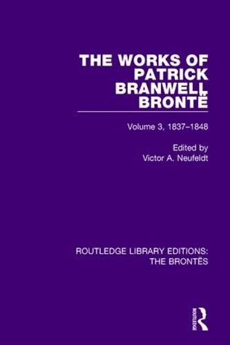 Бумажная книга «The Works of Patrick Branwell Brontë: Volume 3, 1837-1848» - фото №1