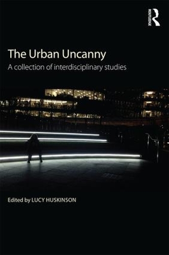 Бумажная книга «The Urban Uncanny: A collection of interdisciplinary studies» - фото №1