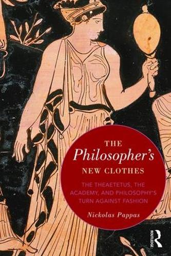 Бумажная книга «The Philosopher's New Clothes: The Theaetetus, the Academy, and Philosophy’s Turn against Fashion», автор Николас Паппас - фото №1