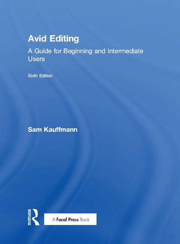 Паперова книга «Avid Editing: A Guide for Beginning and Intermediate Users», автор Сем Кауфманн - фото №1