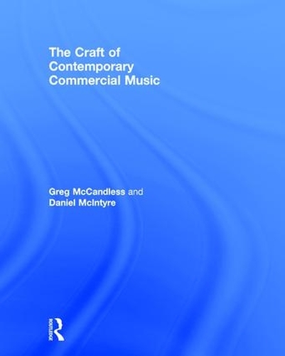 Бумажная книга «The Craft of Contemporary Commercial Music», авторов Дэниел Макинтайр, Грег МакКэндлесс - фото №1