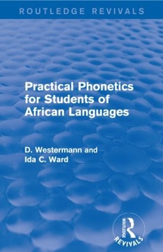Бумажная книга «Practical Phonetics for Students of African Languages», авторов Д Вестерманн, Ида К. Уорд - фото №1