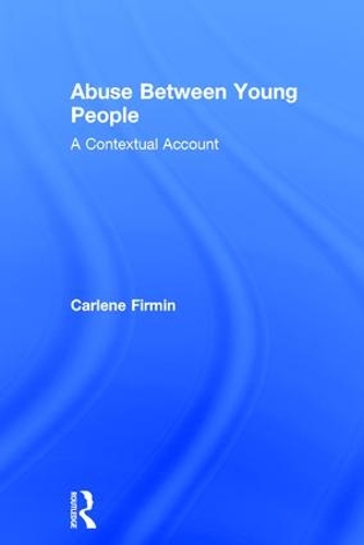 Паперова книга «Abuse Between Young People: A Contextual Account», автор Карлін Фірмін - фото №1