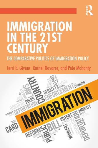 Бумажная книга «Immigration in the 21st Century: The Comparative Politics of Immigration Policy», авторов Пит Моханти, Рэйчел Наварре, Терри Гивенс - фото №1