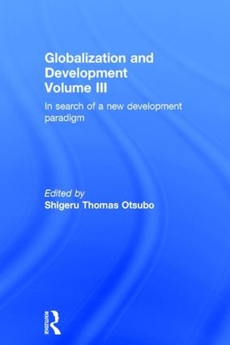 Бумажная книга «Globalization and Development Volume III: In search of a new development paradigm» - фото №1