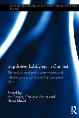 [object Object] «Legislative Lobbying in Context: The Policy and Polity Determinants of Interest Group Politics in the European Union» - фото №1