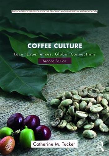 [object Object] «Coffee Culture: Local Experiences, Global Connections», автор Кетрін М. Такер - фото №1