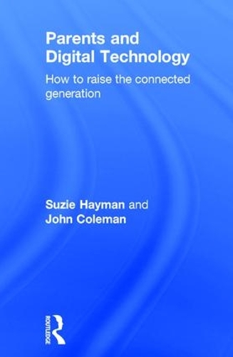 Бумажная книга «Parents and Digital Technology: How to Raise the Connected Generation», автор Джон Колман - фото №1