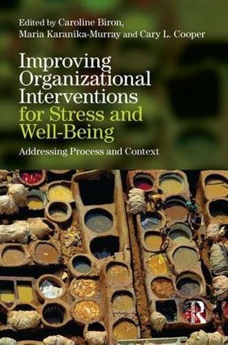 Бумажная книга «Improving Organizational Interventions For Stress and Well-Being: Addressing Process and Context» - фото №1