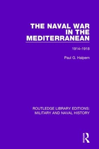 Паперова книга «The Naval War in the Mediterranean: 1914-1918», автор Пол Г. Гальперн - фото №1