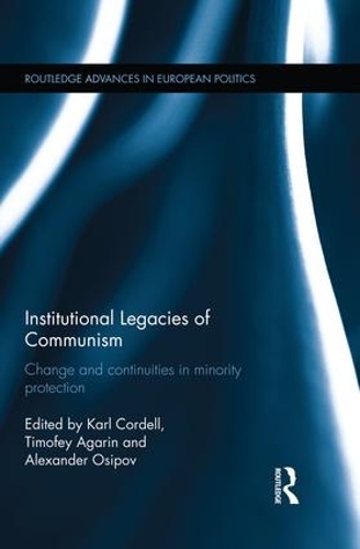 Бумажная книга «Institutional Legacies of Communism: Change and Continuities in Minority Protection» - фото №1