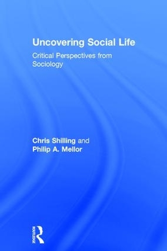 Бумажная книга «Uncovering Social Life: Critical Perspectives from Sociology», автор Филип А. Меллор - фото №1