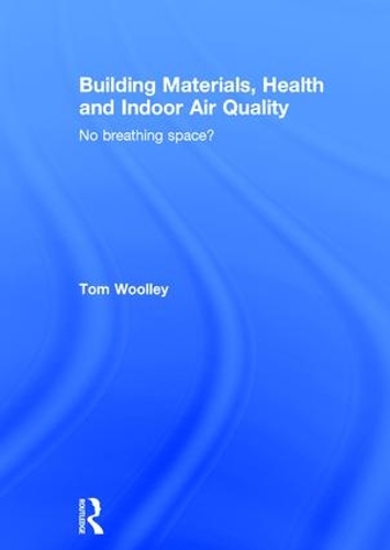 Паперова книга «Building Materials, Health and Indoor Air Quality: No Breathing Space?», автор Том Вуллі - фото №1