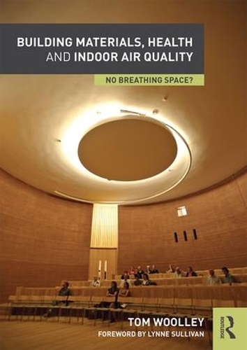 Бумажная книга «Building Materials, Health and Indoor Air Quality: No Breathing Space?», автор Том Вулли - фото №1