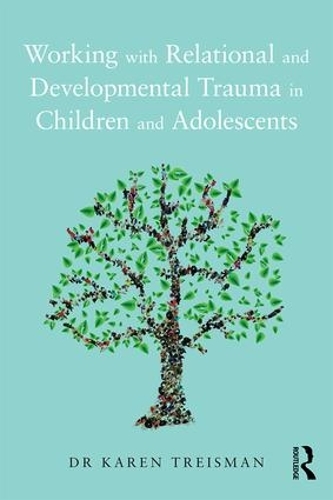 Бумажная книга «Working with Relational and Developmental Trauma in Children and Adolescents», автор Карен Трейсман - фото №1