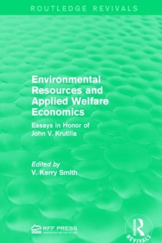 Бумажная книга «Environmental Resources and Applied Welfare Economics: Essays in Honor of John V. Krutilla», автор В. Керри Смит - фото №1