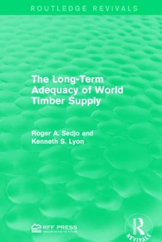 Бумажная книга «The Long-Term Adequacy of World Timber Supply», авторов Кеннет С. Лайон, Роджер А. Седжо - фото №1