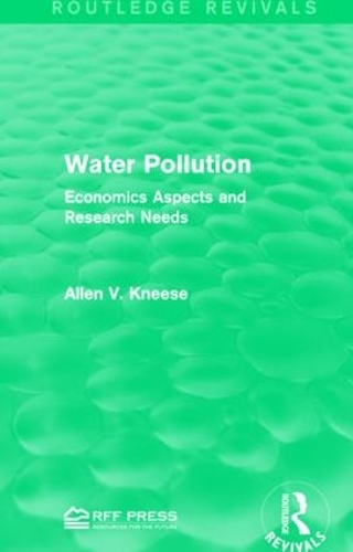 Бумажная книга «Water Pollution: Economics Aspects and Research Needs», автор Аллен В. Книс - фото №1