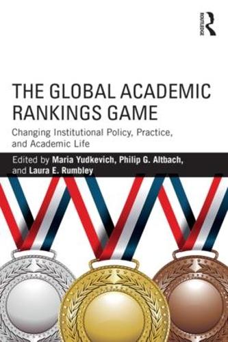 Паперова книга «The Global Academic Rankings Game: Changing Institutional Policy, Practice, and Academic Life» - фото №1