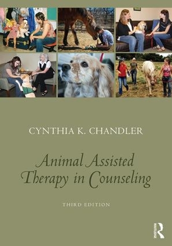Бумажная книга «Animal-Assisted Therapy in Counseling», автор Синтия К. Чандлер - фото №1