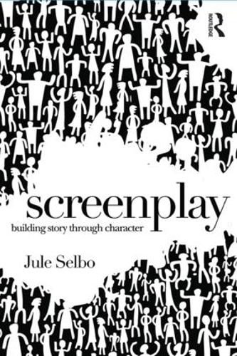 Паперова книга «Screenplay: Building Story Through Character», автор Юле Сельбо - фото №1
