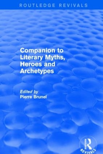 Бумажная книга «Companion to Literary Myths, Heroes and Archetypes» - фото №1
