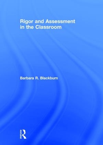 [object Object] «Rigor and Assessment in the Classroom», автор Барбара Р. Блекберн - фото №1