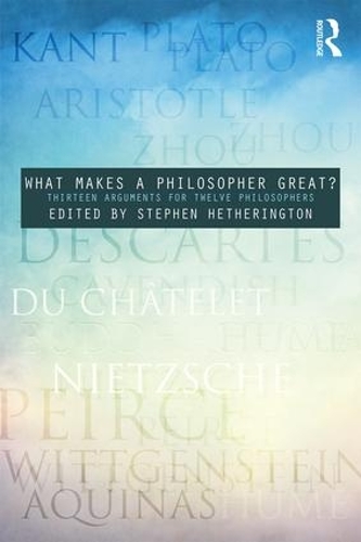 Паперова книга «What Makes a Philosopher Great?: Thirteen Arguments for Twelve Philosophers» - фото №1