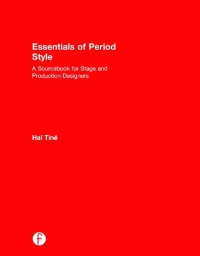 Бумажная книга «Essentials of Period Style: A Sourcebook for Stage and Production Designers», автор Хэл Тайн - фото №1